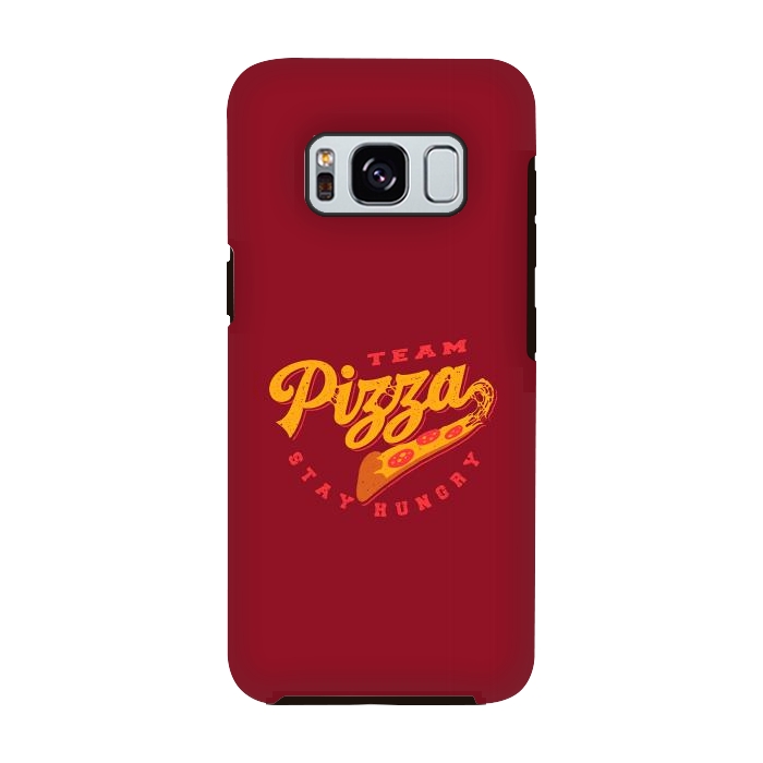Galaxy S8 StrongFit Team Pizza Stay Hungry by Vó Maria