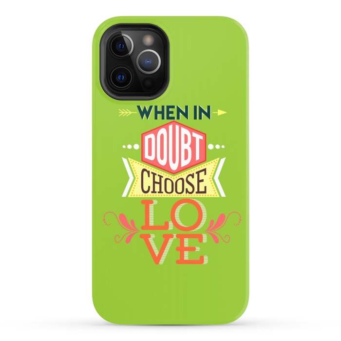 iPhone 12 Pro StrongFit Choose Love by Dhruv Narelia
