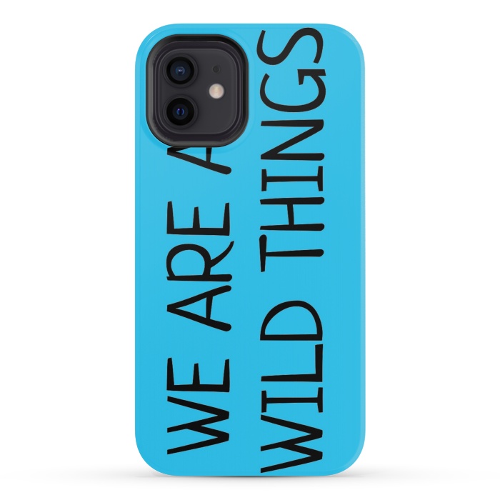 iPhone 12 mini StrongFit we are all wild things by MALLIKA