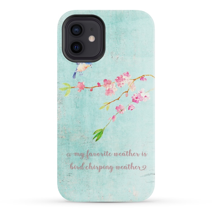 iPhone 12 StrongFit My Favourite Weather is Bird Chirping Weather by  Utart