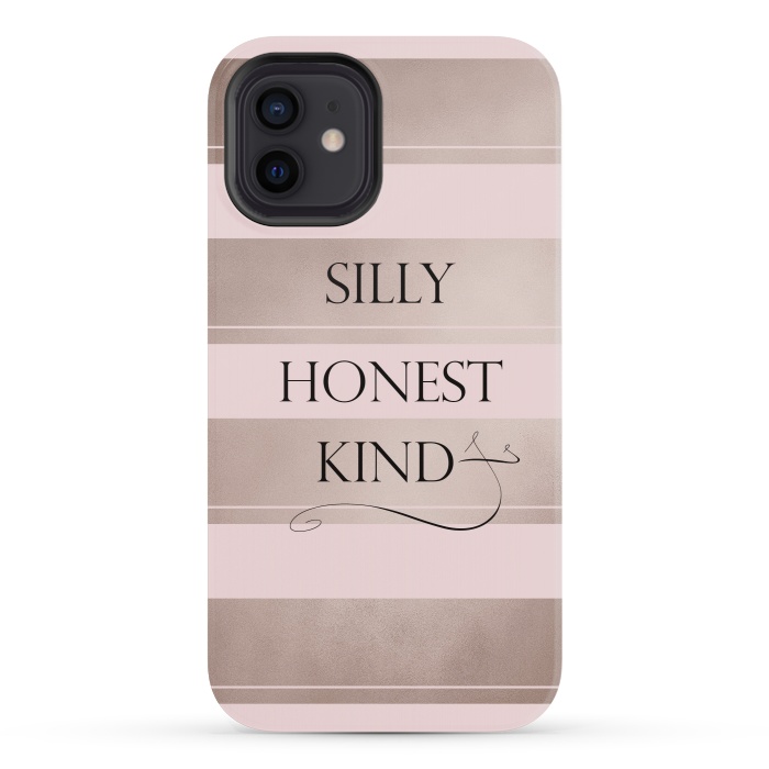 iPhone 12 mini StrongFit Be Silly Honest and Kind by  Utart
