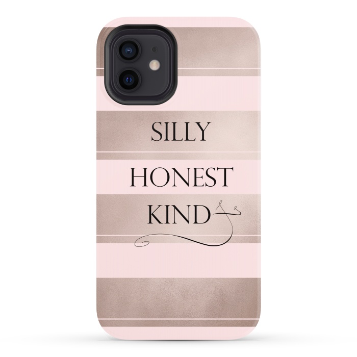 iPhone 12 StrongFit Be Silly Honest and Kind by  Utart