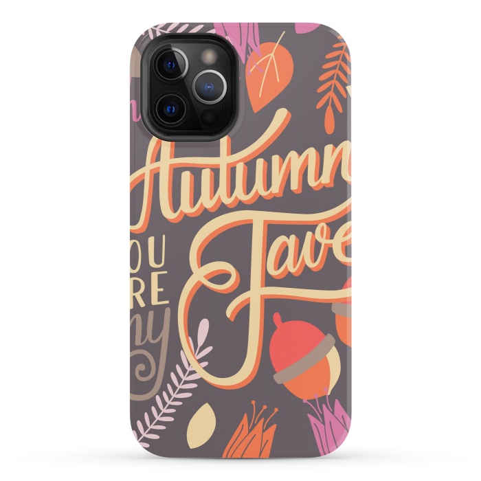 iPhone 12 Pro StrongFit Autumn, you are my fave, 002 by Jelena Obradovic