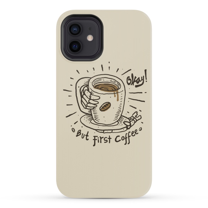 iPhone 12 mini StrongFit Okay! But First Coffee by Afif Quilimo