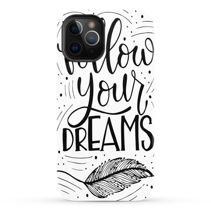iPhone 12 Pro StrongFit follow your dreams by haroulita
