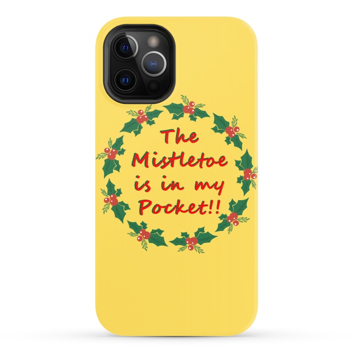 iPhone 12 Pro StrongFit the mistletoe is in my pocket by MALLIKA