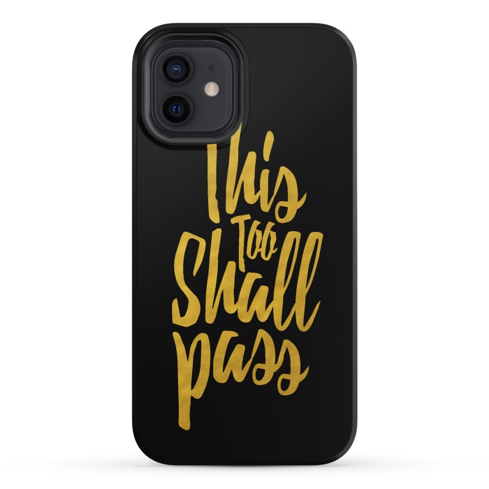 iPhone 12 mini StrongFit This Too Shall Pass Gold by Majoih