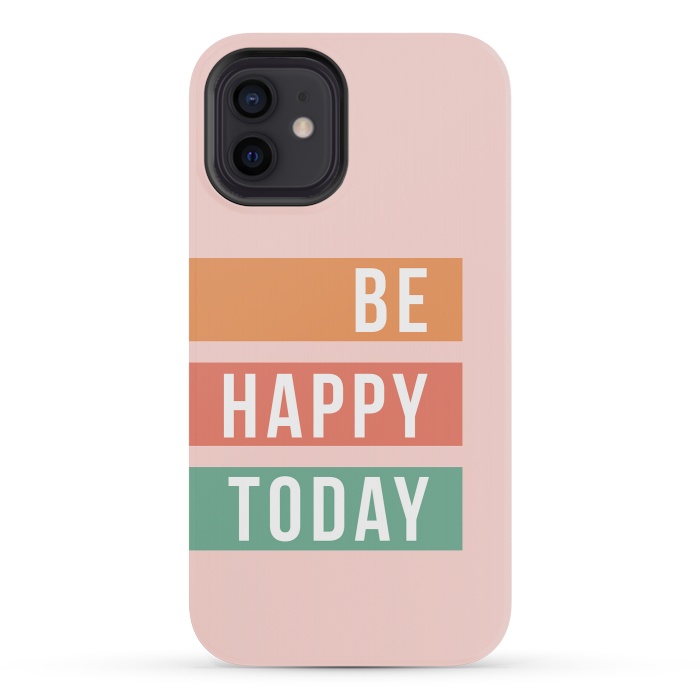 iPhone 12 mini StrongFit Be Happy Today Rainbow by ArtPrInk