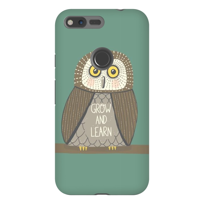 Pixel XL StrongFit Grow and Learn Owl  by Edith May