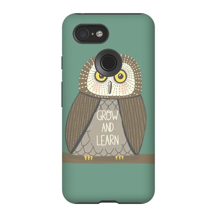 Pixel 3 StrongFit Grow and Learn Owl  by Edith May