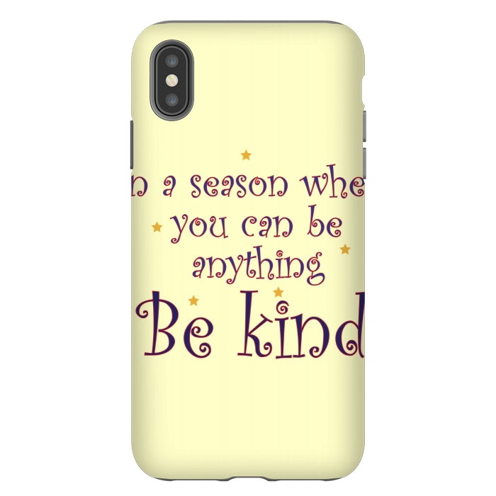 iPhone Xs Max StrongFit be kind always by MALLIKA