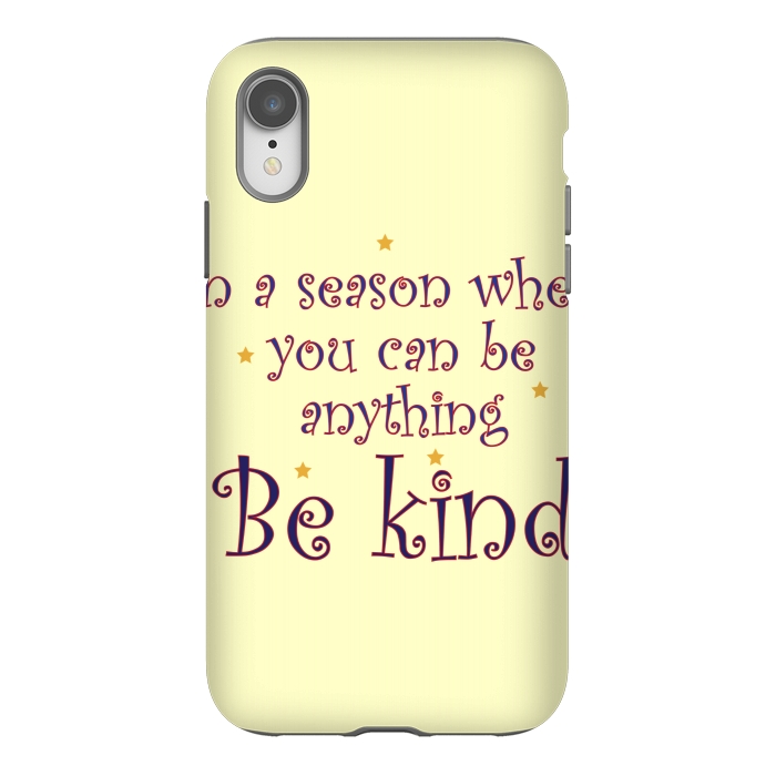 iPhone Xr StrongFit be kind always by MALLIKA