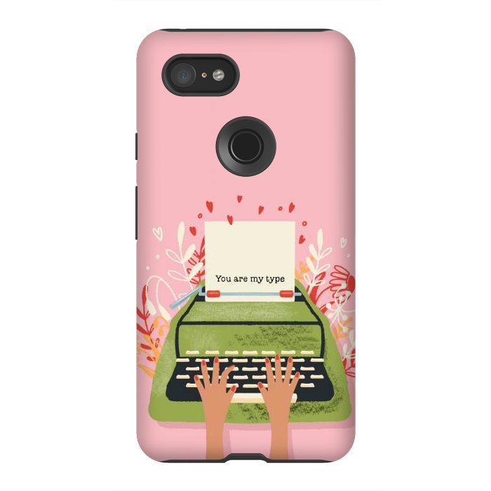 Pixel 3XL StrongFit You Are My Type, Happy Valentine's Day by Jelena Obradovic