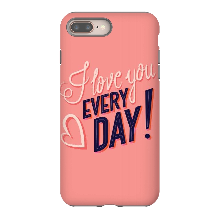 iPhone 8 plus StrongFit I love you Every Day 2 by Jelena Obradovic