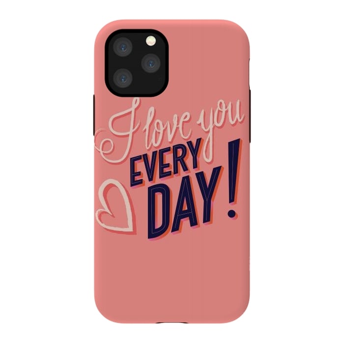 iPhone 11 Pro StrongFit I love you Every Day 2 by Jelena Obradovic