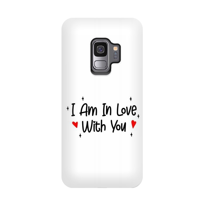 Galaxy S9 StrongFit I Am In Love With You by Dhruv Narelia