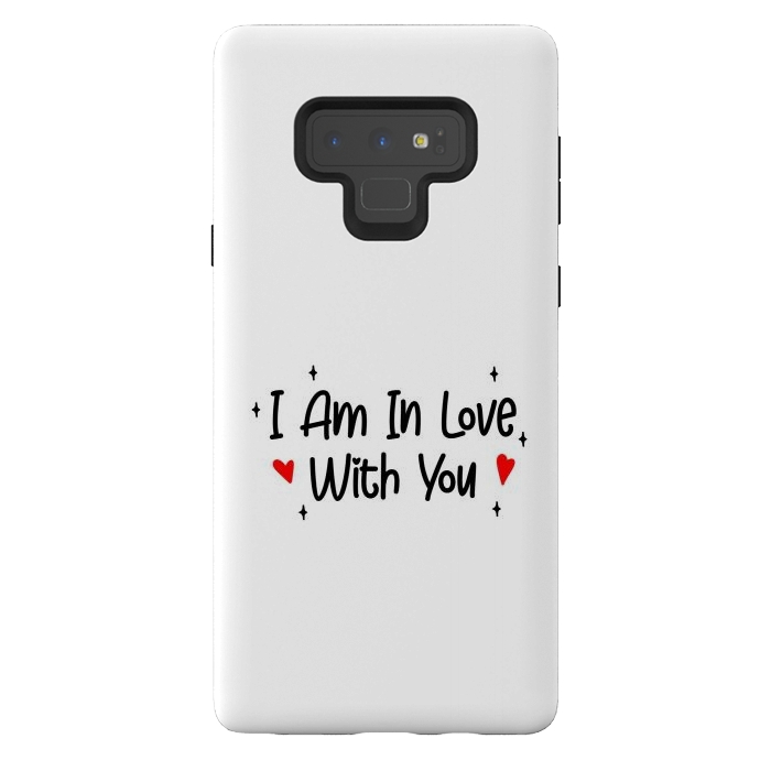Galaxy Note 9 StrongFit I Am In Love With You by Dhruv Narelia
