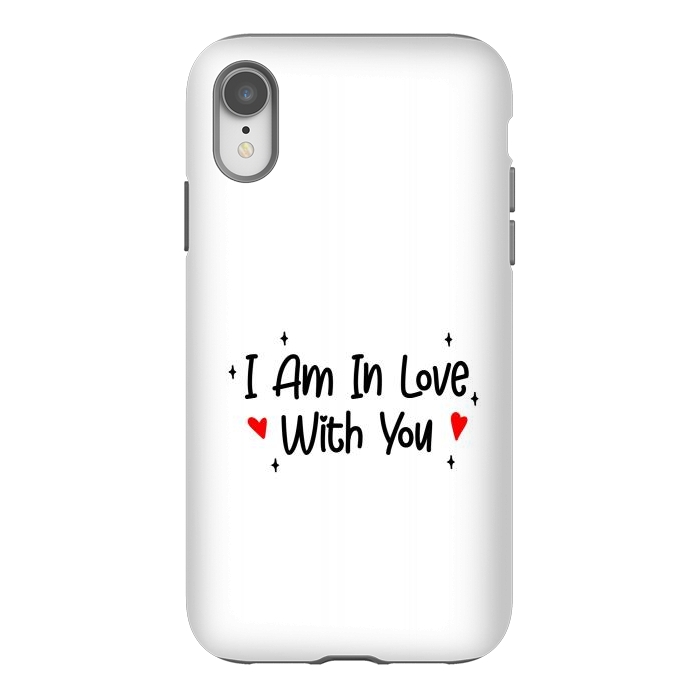 iPhone Xr StrongFit I Am In Love With You by Dhruv Narelia