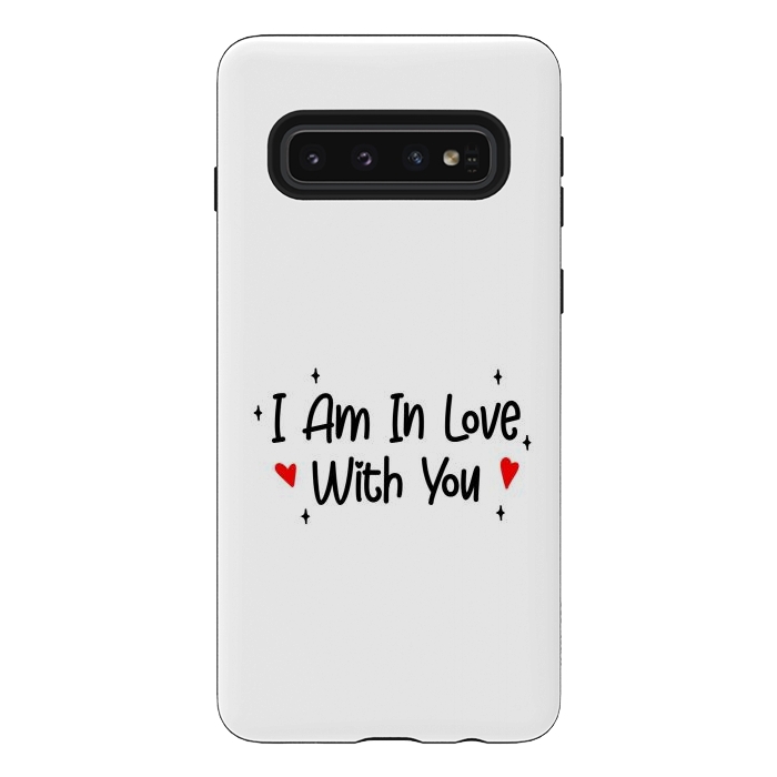 Galaxy S10 StrongFit I Am In Love With You by Dhruv Narelia