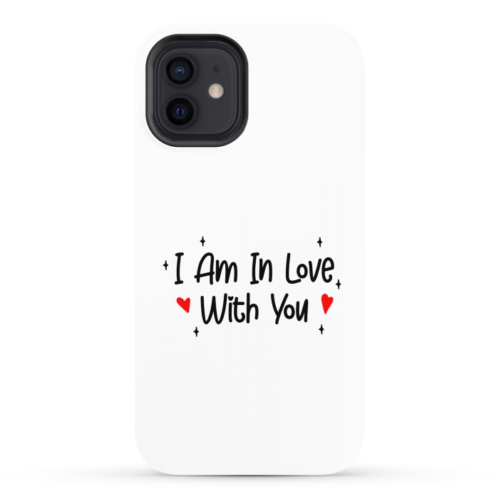 iPhone 12 StrongFit I Am In Love With You by Dhruv Narelia