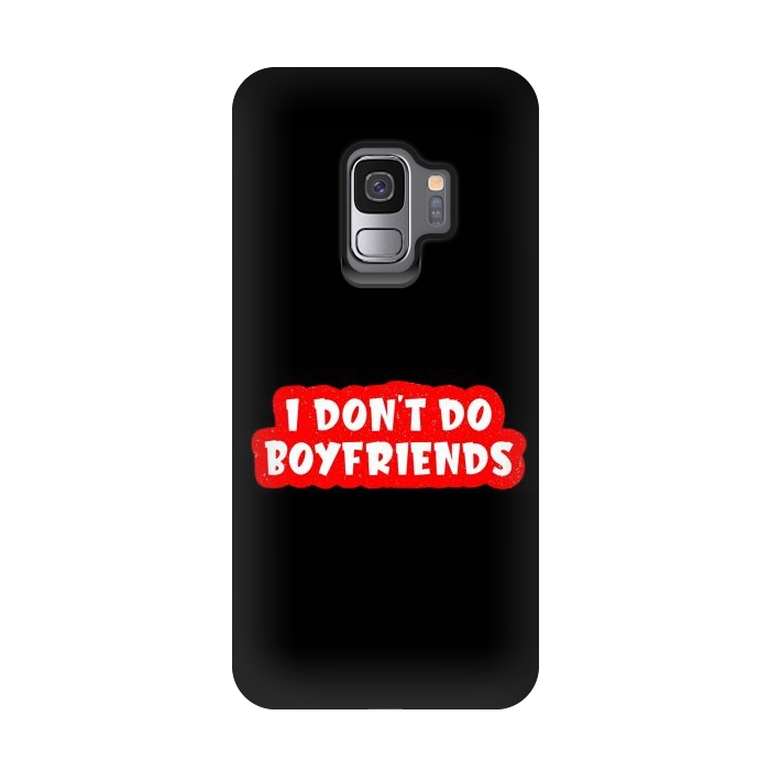 Galaxy S9 StrongFit I Don't Do Boyfriends by Dhruv Narelia