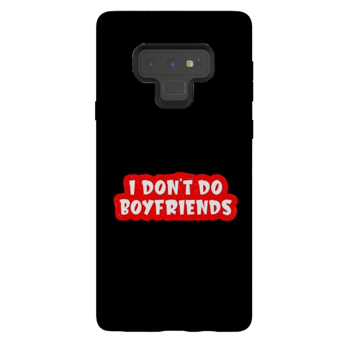 Galaxy Note 9 StrongFit I Don't Do Boyfriends by Dhruv Narelia
