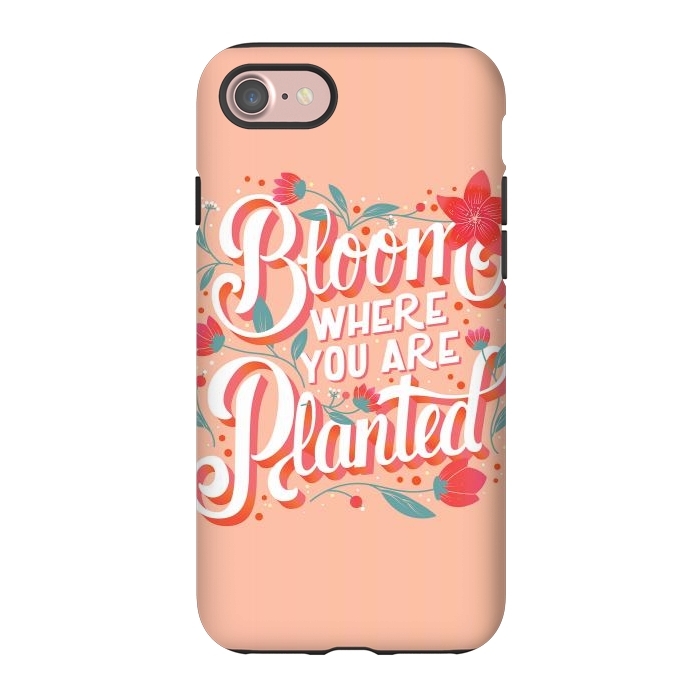 iPhone 7 StrongFit Bloom Where You Are Planted, Light by Jelena Obradovic