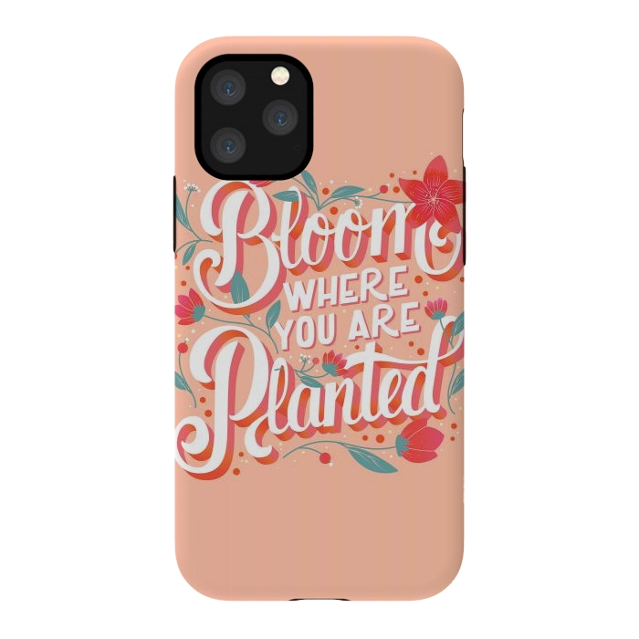 iPhone 11 Pro StrongFit Bloom Where You Are Planted, Light by Jelena Obradovic