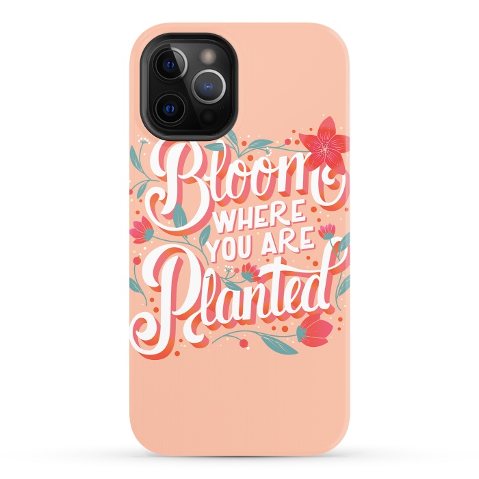 iPhone 12 Pro StrongFit Bloom Where You Are Planted, Light by Jelena Obradovic