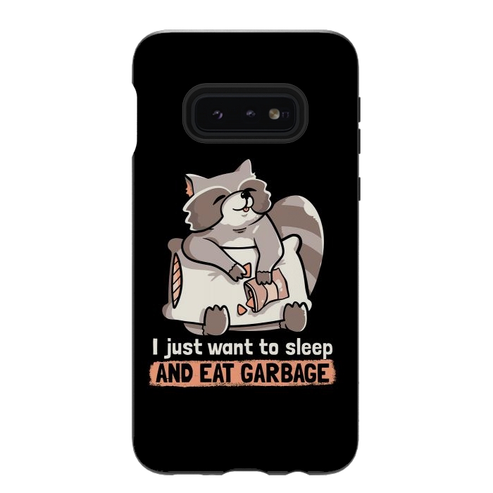 Galaxy S10e StrongFit  Sleep and Eat Garbage by eduely