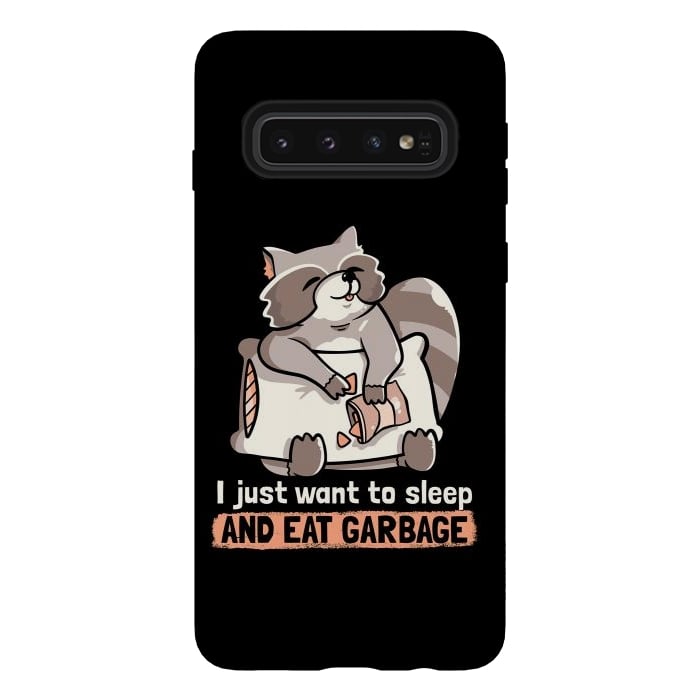Galaxy S10 StrongFit  Sleep and Eat Garbage by eduely