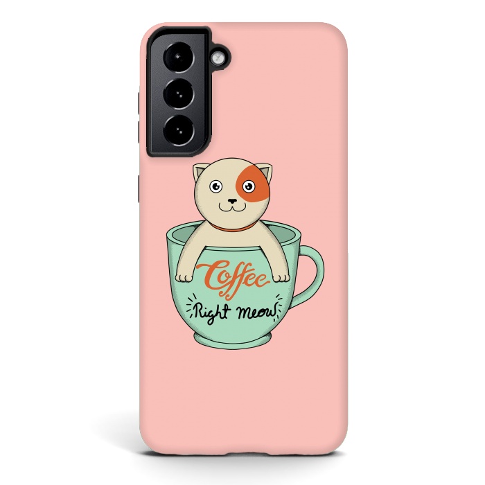 Galaxy S21 StrongFit Coffee right meow pink by Coffee Man