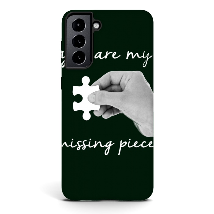 Galaxy S21 StrongFit You are my missing piece valentine's day design by Oana 
