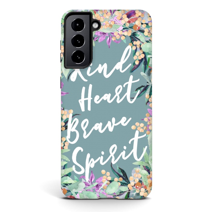 Galaxy S21 plus StrongFit Kind Brave inspirational typography and watercolor flowers by Oana 