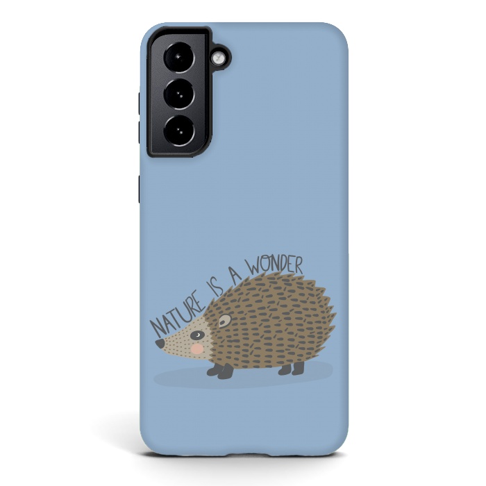 Galaxy S21 StrongFit Nature is a Wonder Hedgehog  by Edith May
