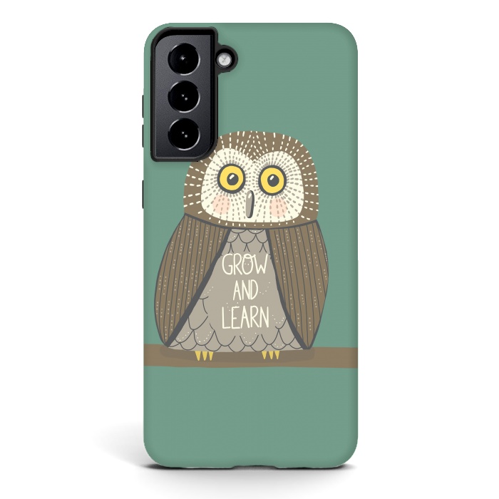 Galaxy S21 plus StrongFit Grow and Learn Owl  by Edith May
