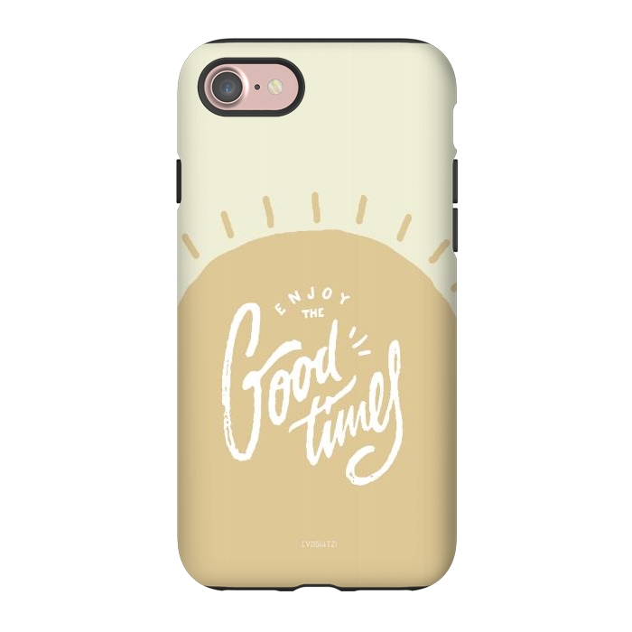 iPhone 7 StrongFit Enjoy the Good Times II by ''CVogiatzi.