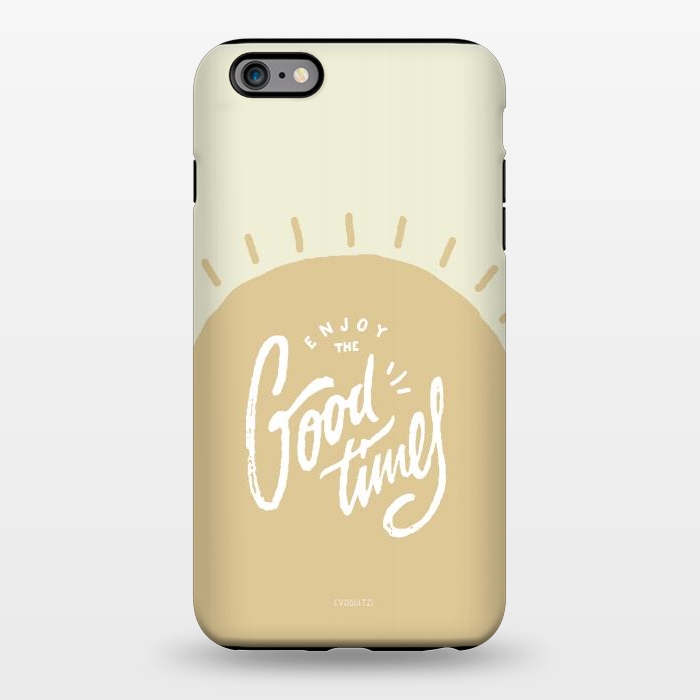 iPhone 6/6s plus StrongFit Enjoy the Good Times II by ''CVogiatzi.