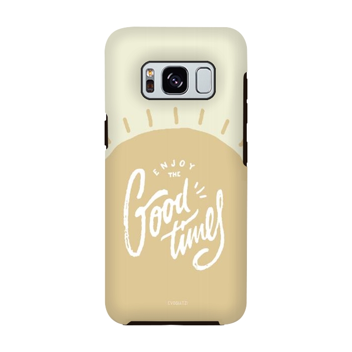 Galaxy S8 StrongFit Enjoy the Good Times II by ''CVogiatzi.