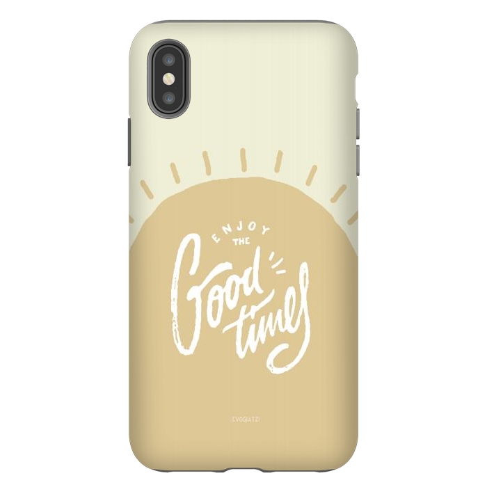 iPhone Xs Max StrongFit Enjoy the Good Times II by ''CVogiatzi.