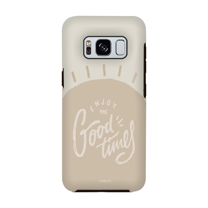 Galaxy S8 StrongFit Enjoy the Good times I by ''CVogiatzi.