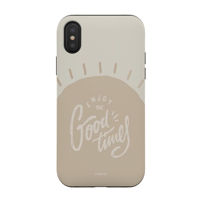 iPhone Xs / X StrongFit Enjoy the Good times I by ''CVogiatzi.