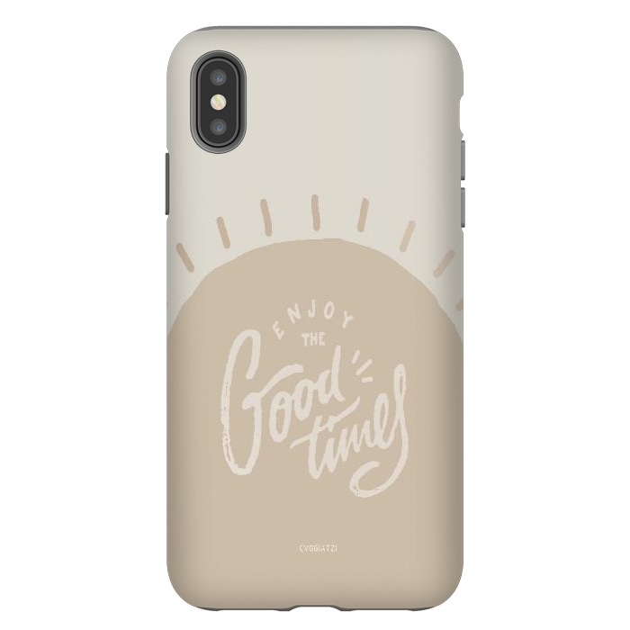 iPhone Xs Max StrongFit Enjoy the Good times I by ''CVogiatzi.