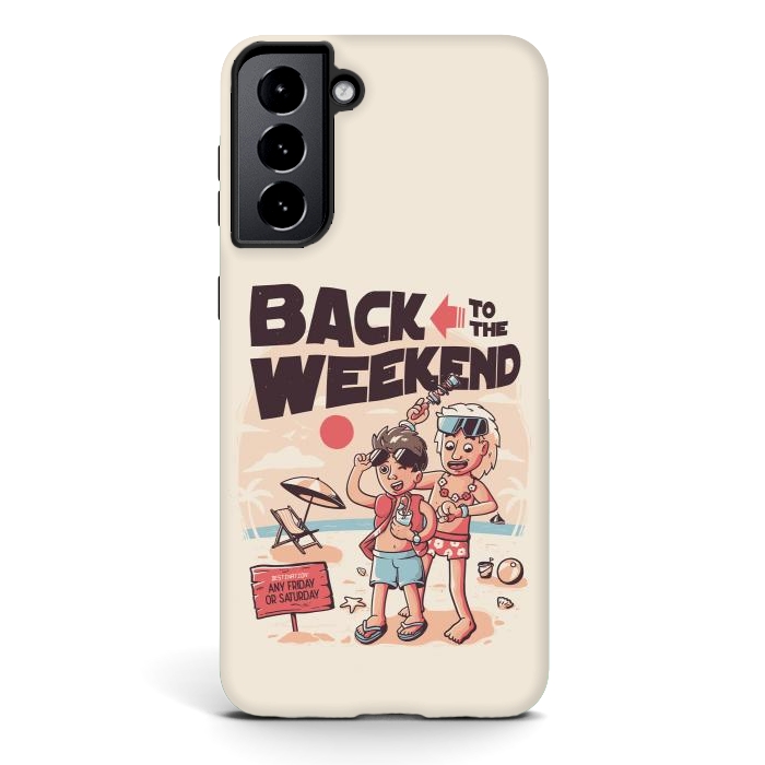 Galaxy S21 plus StrongFit Back to the Weekend by eduely