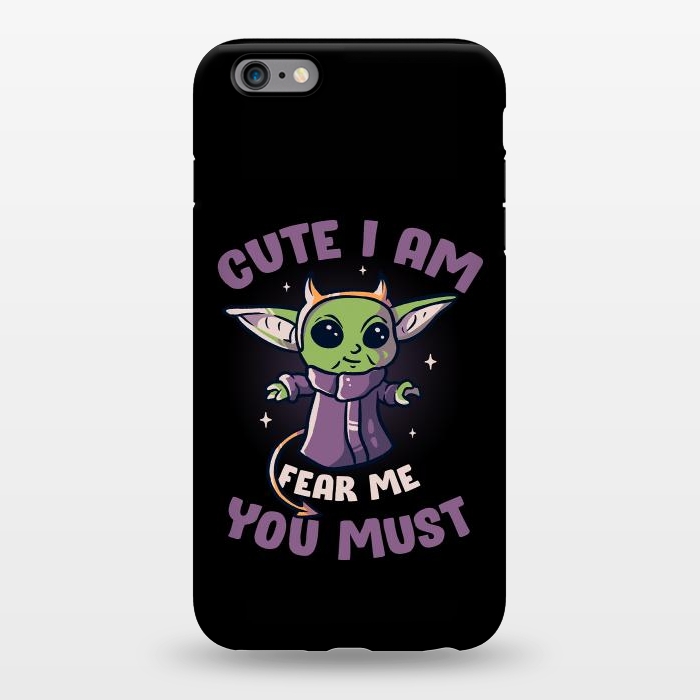 iPhone 6/6s plus StrongFit Cute I Am Fear Me You Must  by eduely