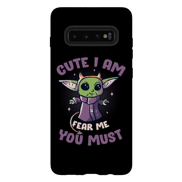 Galaxy S10 plus StrongFit Cute I Am Fear Me You Must  by eduely
