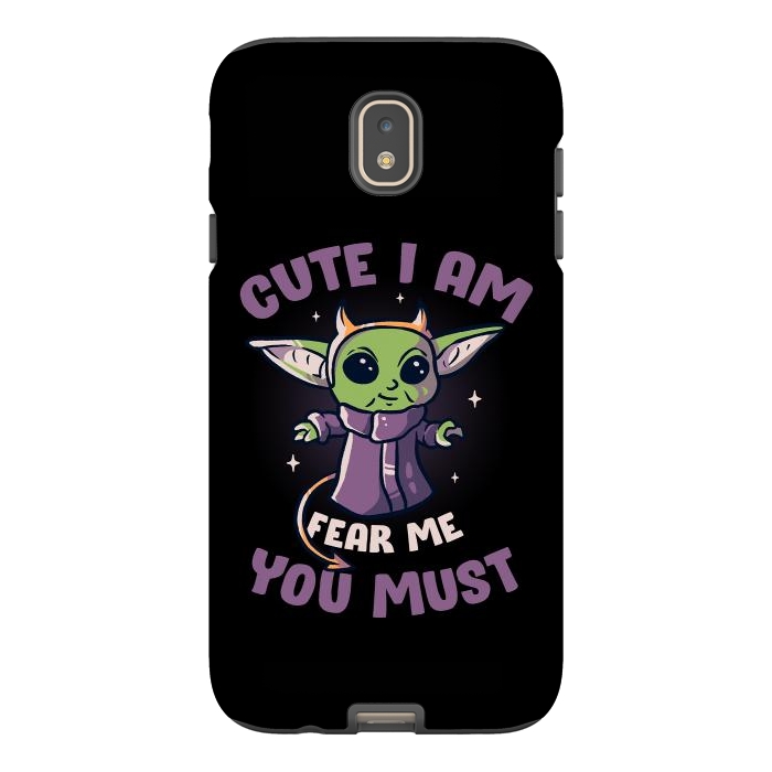 Galaxy J7 StrongFit Cute I Am Fear Me You Must  by eduely