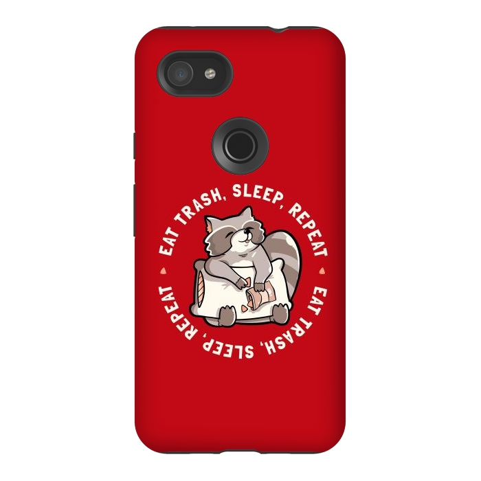 Pixel 3AXL StrongFit Eat Garbage Sleep Repeat by eduely
