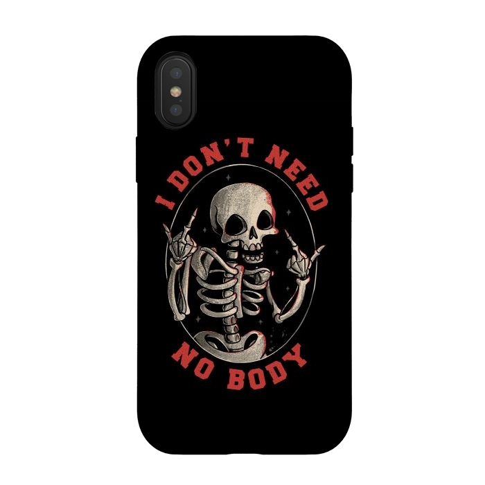 iPhone Xs / X StrongFit I Don’t Need No Body  by eduely