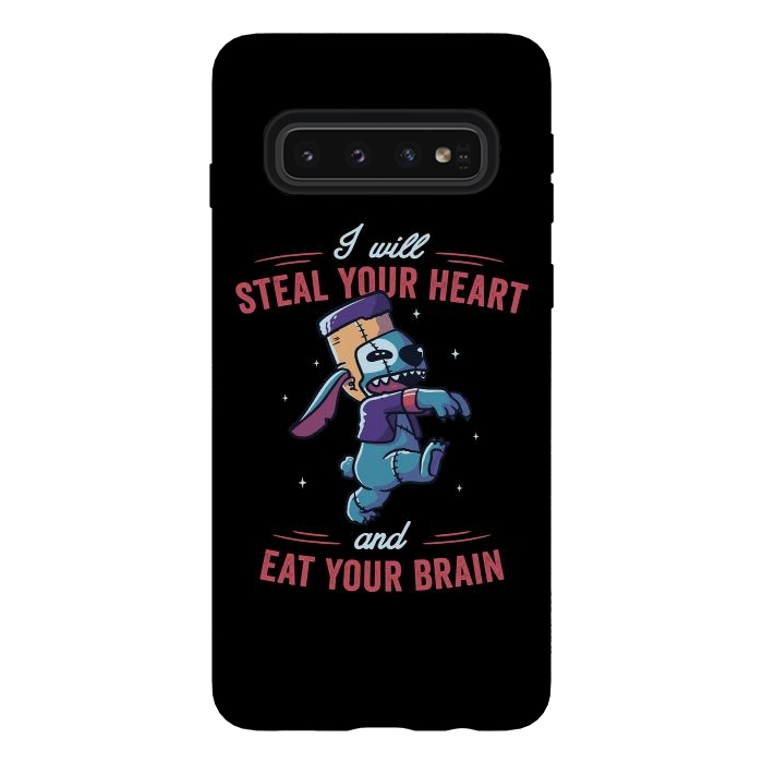 Galaxy S10 StrongFit I Will Steal Your Heart And Eat Your Brain by eduely